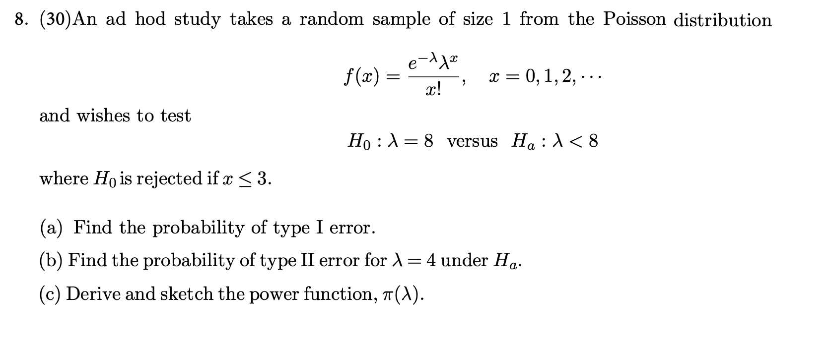 Solved 8. (30)An ad hod study takes a random sample of size | Chegg.com