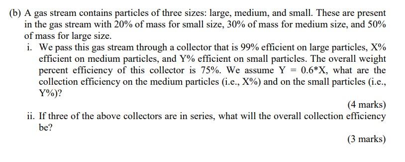 Solved B) A Gas Stream Contains Particles Of Three Sizes: | Chegg.com