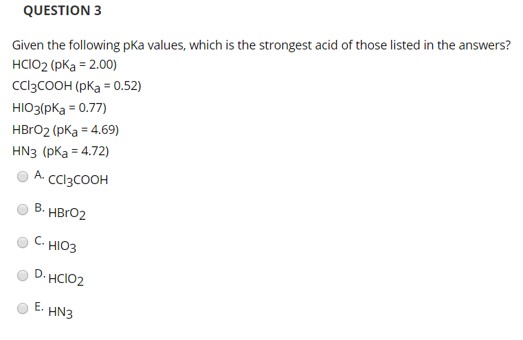 Solved QUESTION 3 Given The Following Pka Values, Which Is | Chegg.com