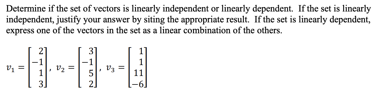 Solved Determine if the set of vectors is linearly | Chegg.com
