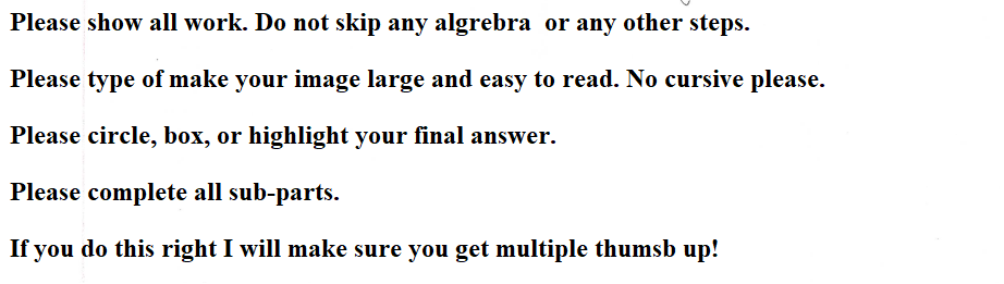 Solved Please show all work. Do not skip any algrebra or any | Chegg.com