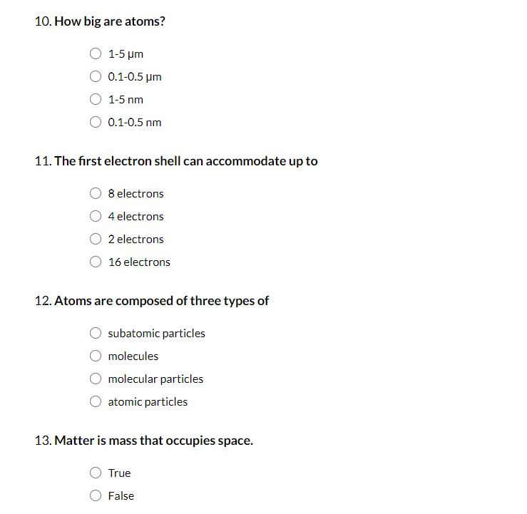 Solved 10 How Big Are Atoms 1 5 Um 0 1 0 5 Um O 1 5 Nm Chegg Com