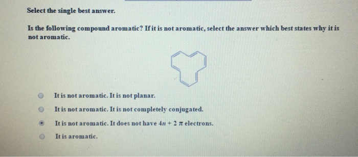 Solved Is the following compound aromatic? If it is not Chegg com
