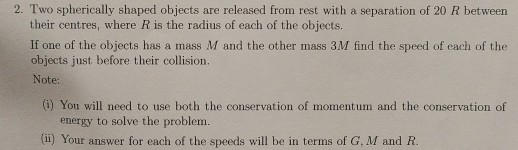 Solved 2. Two spherically shaped objects are released from | Chegg.com