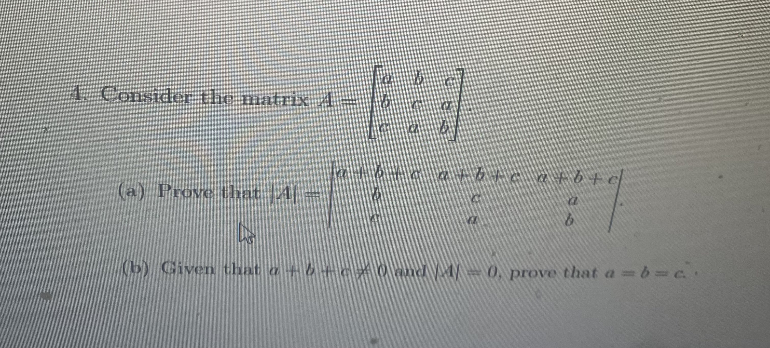 Solved (a) Prove that ∣A∣=∣∣a+b+cbca+b+ccaa+b+cab∣∣. (b) | Chegg.com