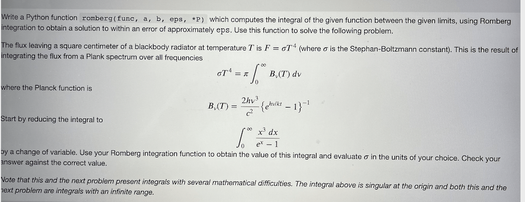 Write a Python function romberg(func, a, b, eps, *P) | Chegg.com