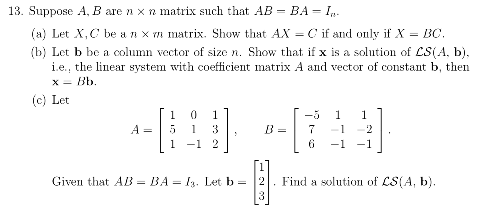 Solved 13. Suppose A, B are n x n matrix such that AB = BA= | Chegg.com