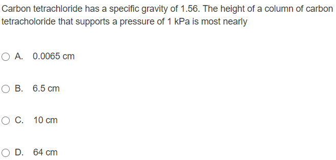 Solved Carbon Tetrachloride Has A Specific Gravity Of 1 56 Chegg Com