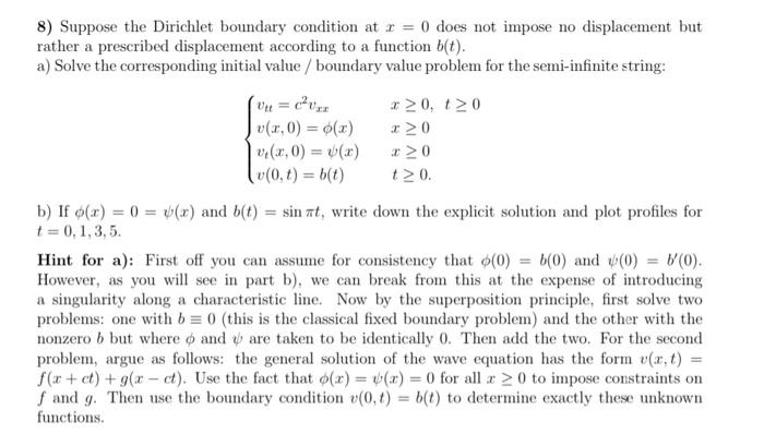 Solved 8) Suppose the Dirichlet boundary condition at x=0 | Chegg.com