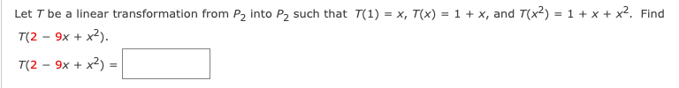 Solved Let T be a linear transformation from P2 into P2 such | Chegg.com