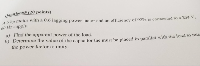 Solved uestion#5(20 points) A 5 hp motor with a 0.6 60 Hz | Chegg.com