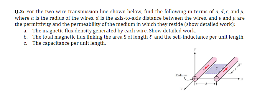Solved Q.3: For the two-wire transmission line shown below, | Chegg.com