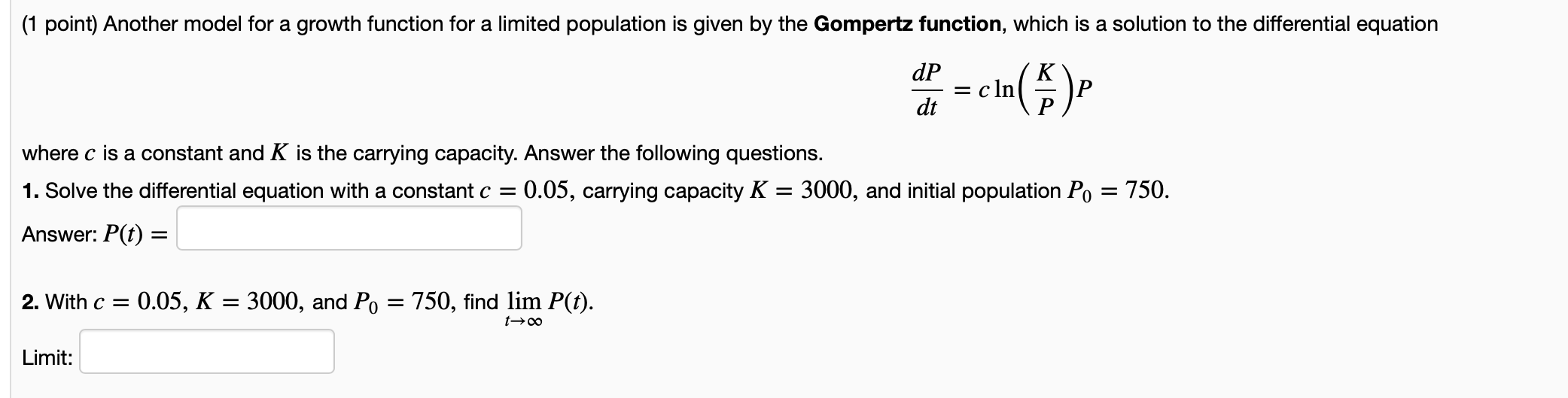 Solved Another model for a growth function for a limited
