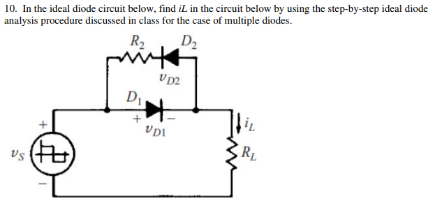 Solved 10. In The Ideal Diode Circuit Below, Find IL In The | Chegg.com