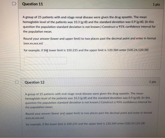 Solved D | Question 11 1 pts A group of 25 patients with | Chegg.com