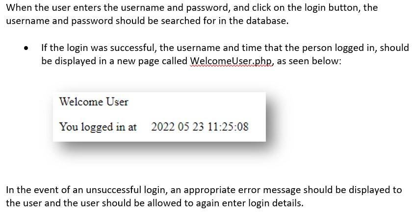 Solved When The User Enters The Username And Password, And | Chegg.com