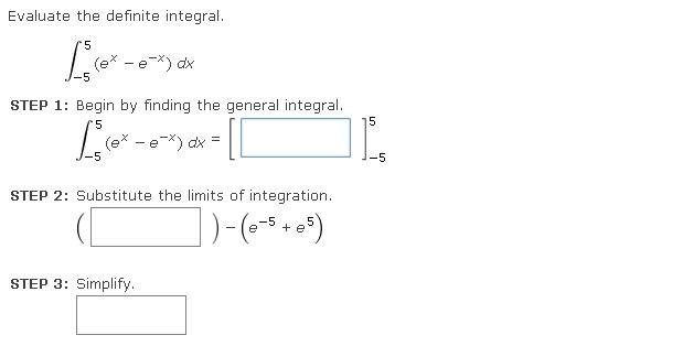 Solved Evaluate the definite integral. 5 -e-) -5 STEP 1: | Chegg.com