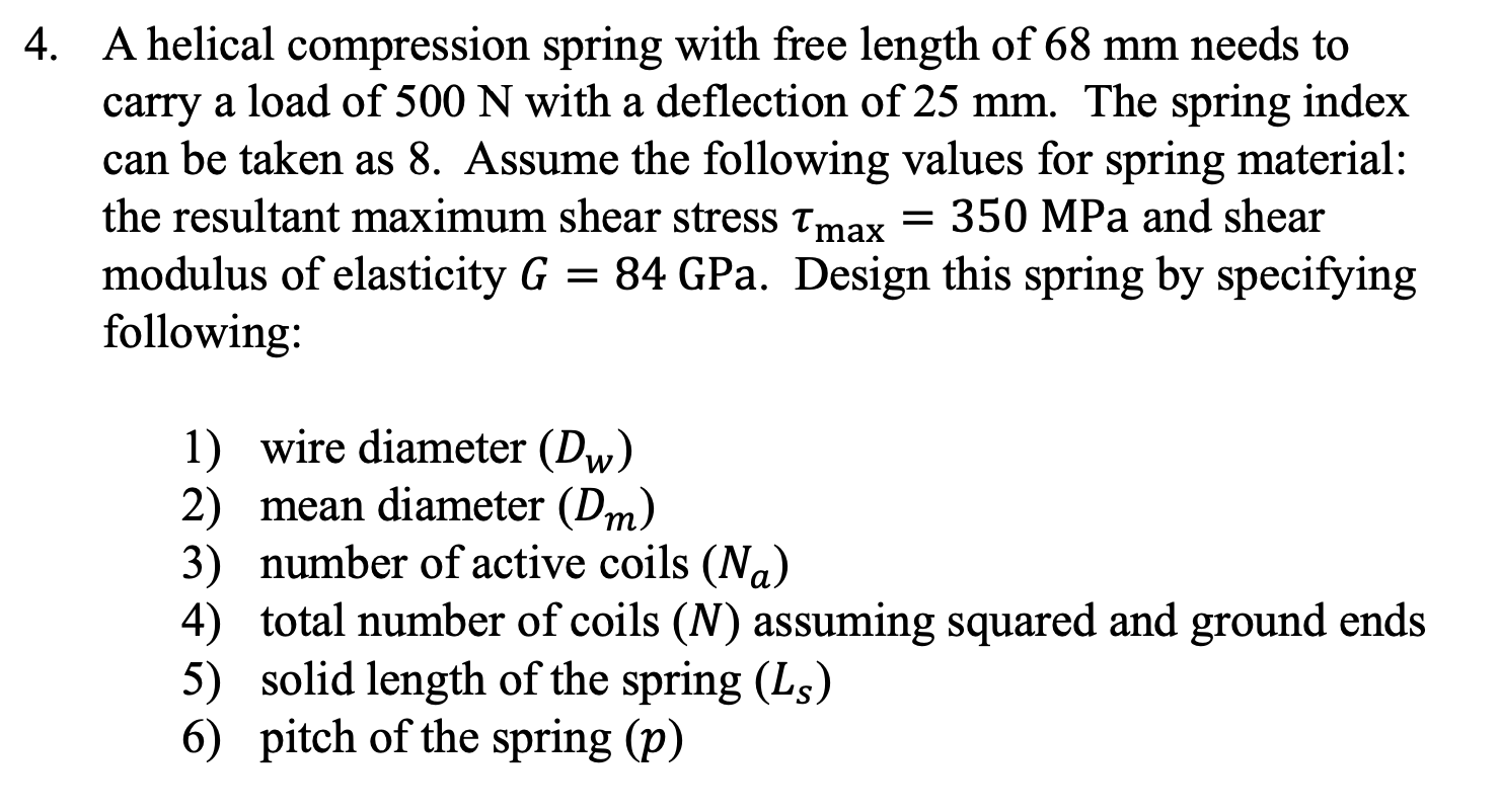 Solved a 4. A helical compression spring with free length of | Chegg.com
