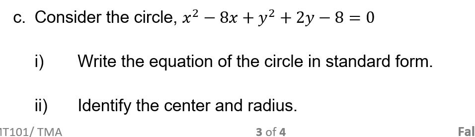 Solved c. Consider the circle, x2−8x+y2+2y−8=0 i) Write the | Chegg.com