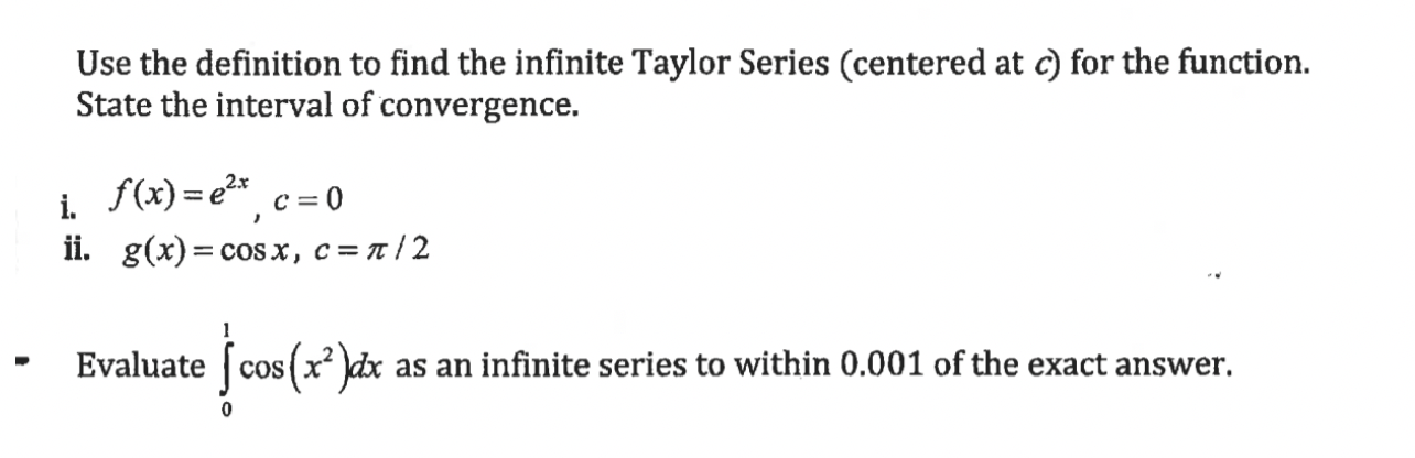 Solved Use the definition to find the infinite Taylor Series | Chegg.com