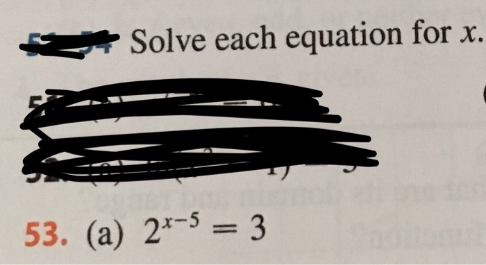 Solved Solve each equation for x. (a) 2^x - 5 = 3 | Chegg.com