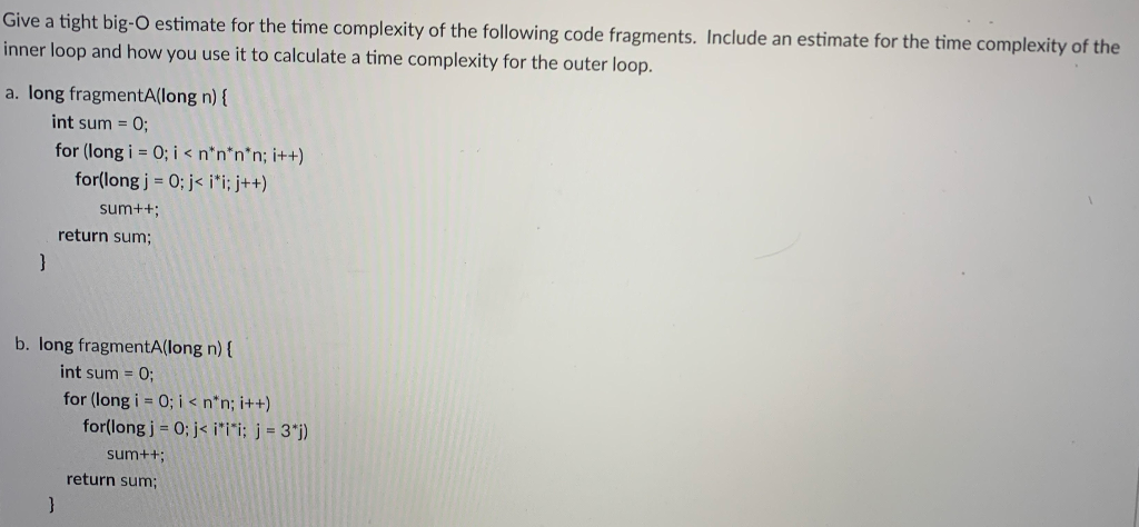 Solved Give A Tight Big-O Estimate For The Time Complexity | Chegg.com