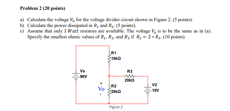 Solved Problem 2 (20 points) a) Calculate the voltage V, for | Chegg.com
