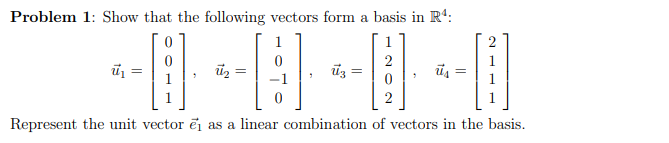 Solved Problem 1: Show that the following vectors form a | Chegg.com