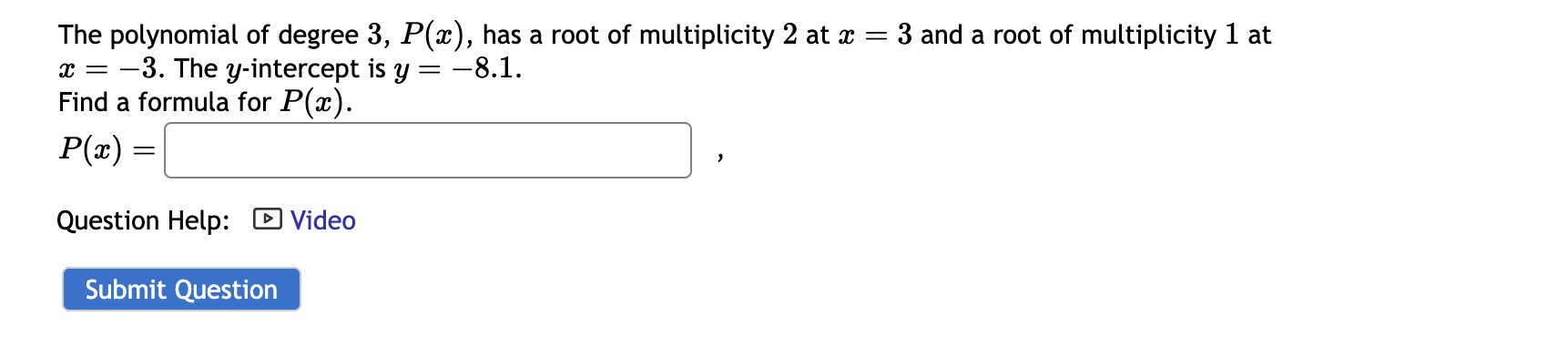 Solved The polynomial of degree 3,P(x), has a root of | Chegg.com