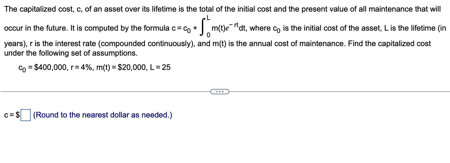 Solved The capitalized cost, c, of an asset over its | Chegg.com