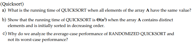 Solved (Quicksort) a) What is the running time of QUICKSORT | Chegg.com