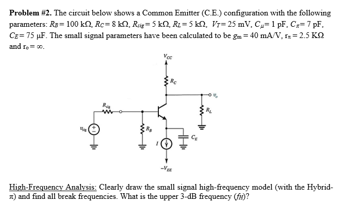 Solved Problem #2. The circuit below shows a Common Emitter | Chegg.com