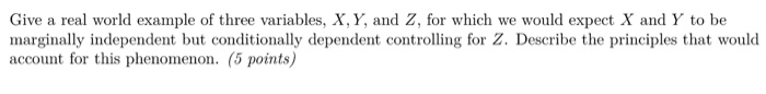 Solved Give a real world example of three variables, X, Y, | Chegg.com