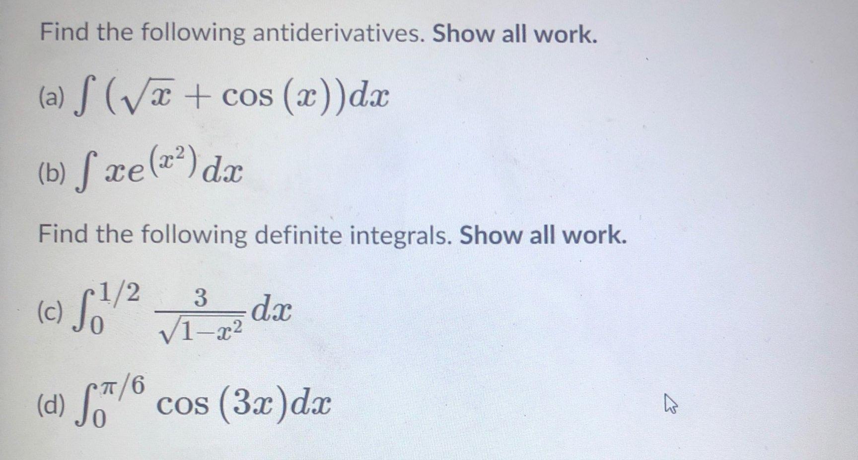 Solved Find The Following Antiderivatives. Show All Work. | Chegg.com