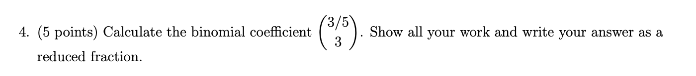 Solved 4. (5 points) Calculate the binomial coefficient | Chegg.com