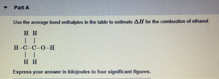 Solved Part A Use The Average Bond Enthalpies In The Table | Chegg.com