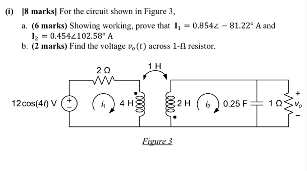Solved (i) [8 marks] For the circuit shown in Figure 3, a. | Chegg.com