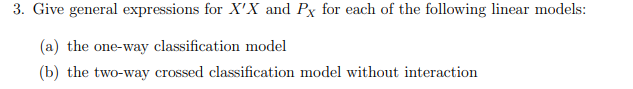 3. Give general expressions for X′X and PX for each | Chegg.com