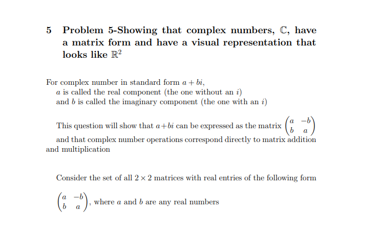 Solved Problem 5-Showing That Complex Numbers, C, Have A | Chegg.com