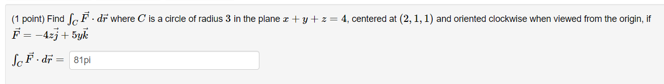 Solved (1 point) Find ScĒ. dr where C is a circle of radius | Chegg.com