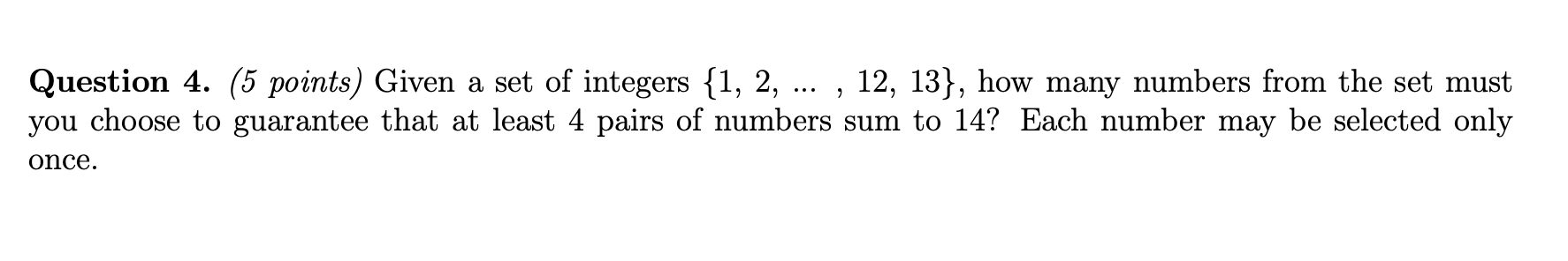 Solved Question 4. (5 points) Given a set of integers {1, 2, | Chegg.com