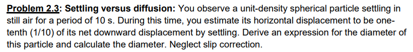 Solved Problem 2.3: Settling versus diffusion: You observe a | Chegg.com