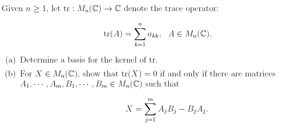 Solved Given N 1 Let Tr Mn C C Denote The Trace O Chegg Com