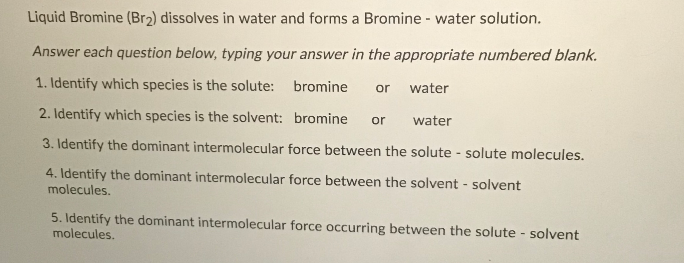 Solved Liquid Bromine (Br2) dissolves in water and forms a