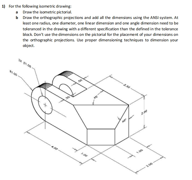 For the following isometric drawing:a) ﻿Draw the | Chegg.com