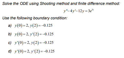 Solved Solve The ODE Using Shooting Method And Finite | Chegg.com