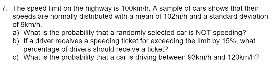 Solved 7. The speed limit on the highway is 100 km/h. A | Chegg.com