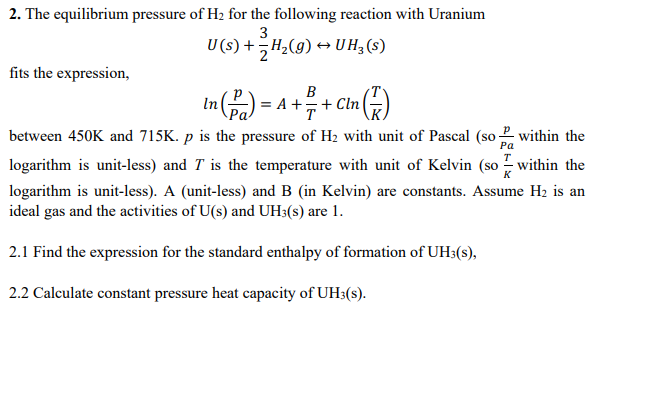 Solved 2. The equilibrium pressure of H2 for the following | Chegg.com