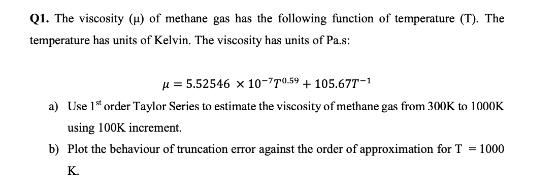 Solved Q1. The viscosity (μ) of methane gas has the | Chegg.com