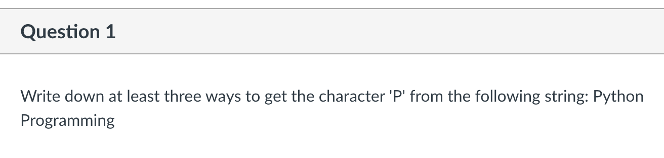 Solved Question 1 Write down at least three ways to get the | Chegg.com